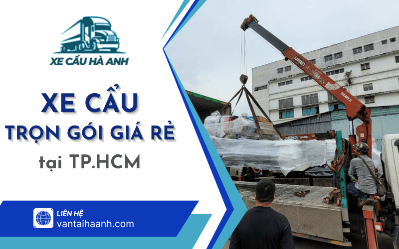 xe cẩu trọn gói giá rẻ TP.HCM