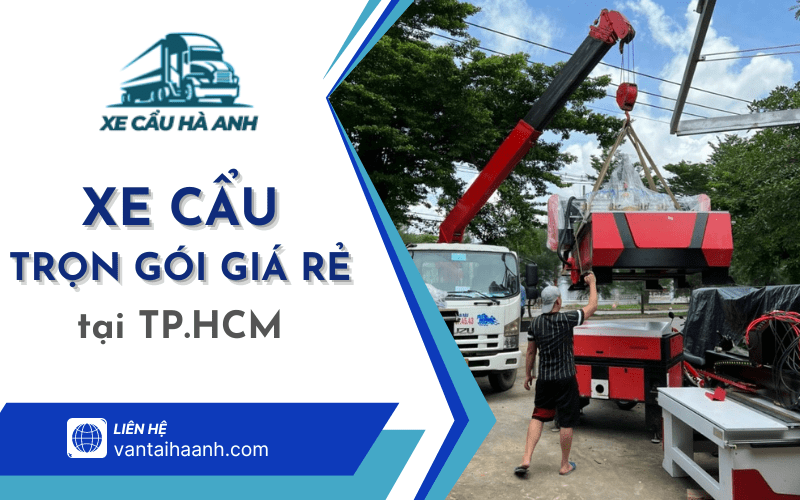 xe cẩu trọn gói giá rẻ TP.HCM