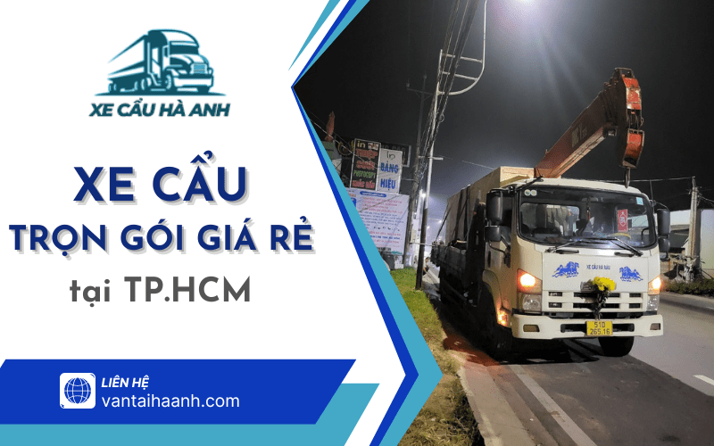 xe cẩu trọn gói giá rẻ TP.HCM